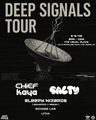 Deep Signals Tour w/ Chief Kaya & Salty